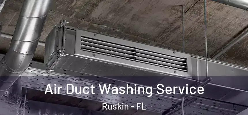  Air Duct Washing Service Ruskin - FL