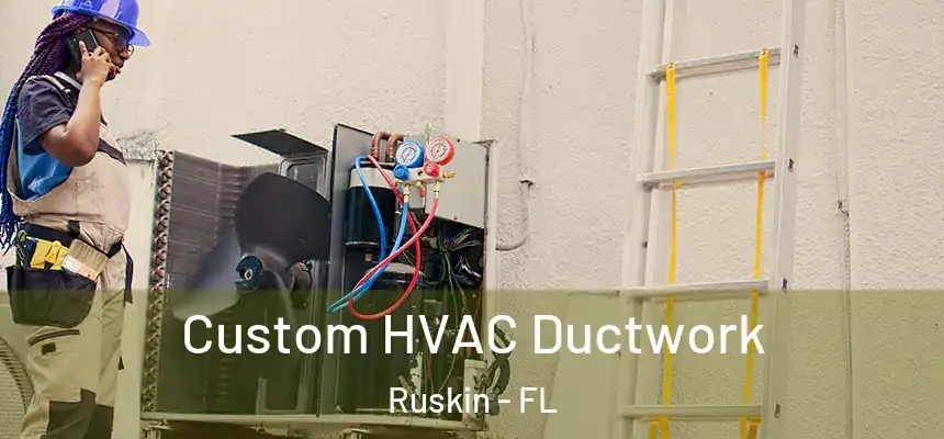 Custom HVAC Ductwork Ruskin - FL