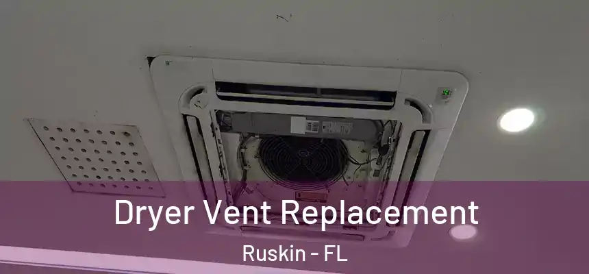 Dryer Vent Replacement Ruskin - FL