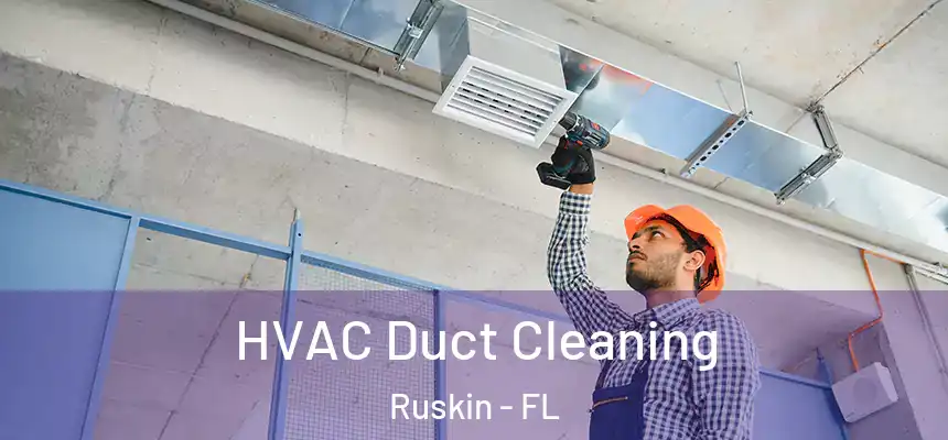  HVAC Duct Cleaning Ruskin - FL