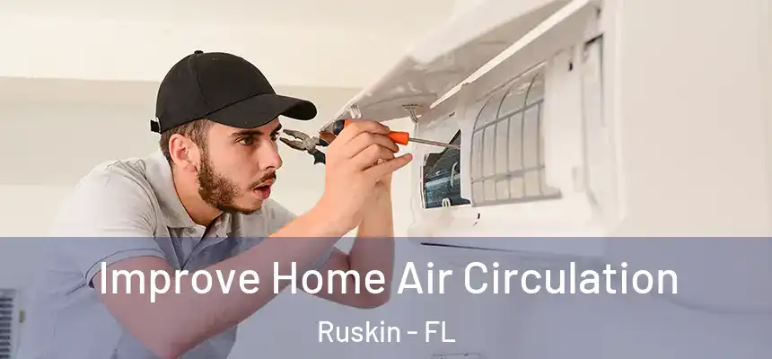 Improve Home Air Circulation Ruskin - FL