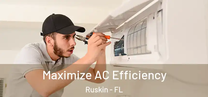  Maximize AC Efficiency Ruskin - FL