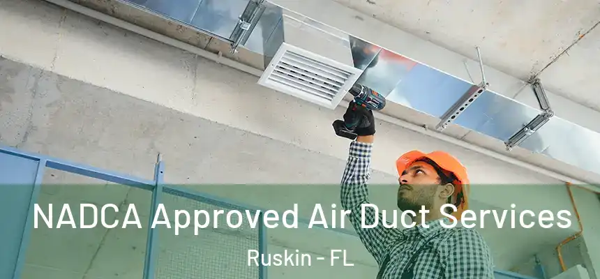  NADCA Approved Air Duct Services Ruskin - FL