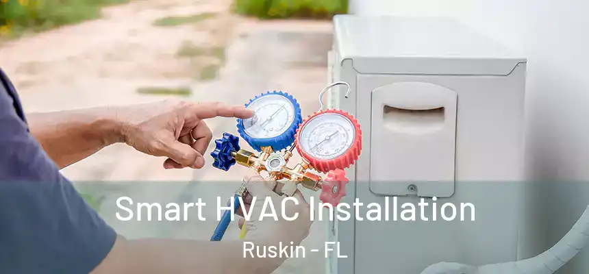 Smart HVAC Installation Ruskin - FL