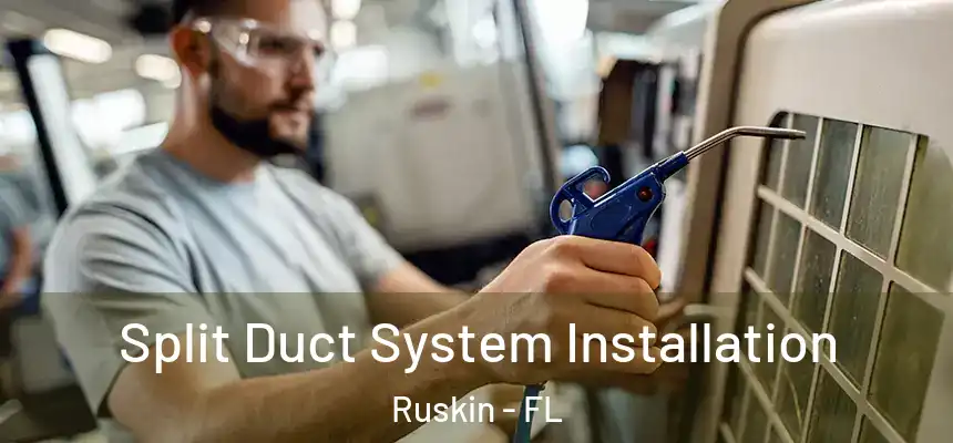  Split Duct System Installation Ruskin - FL